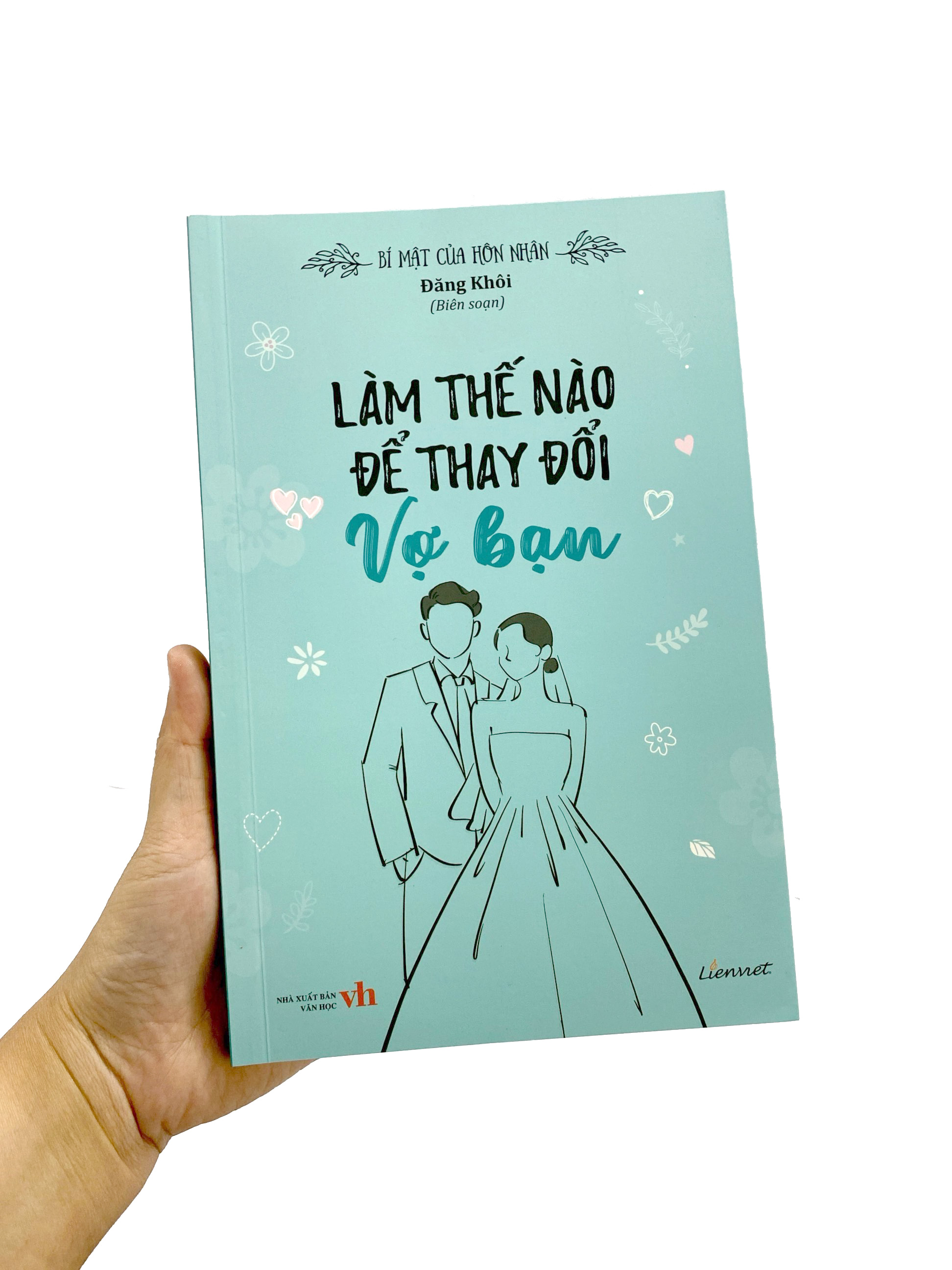 bí mật của hôn nhân - làm thế nào để thay đổi vợ bạn - Ảnh 10