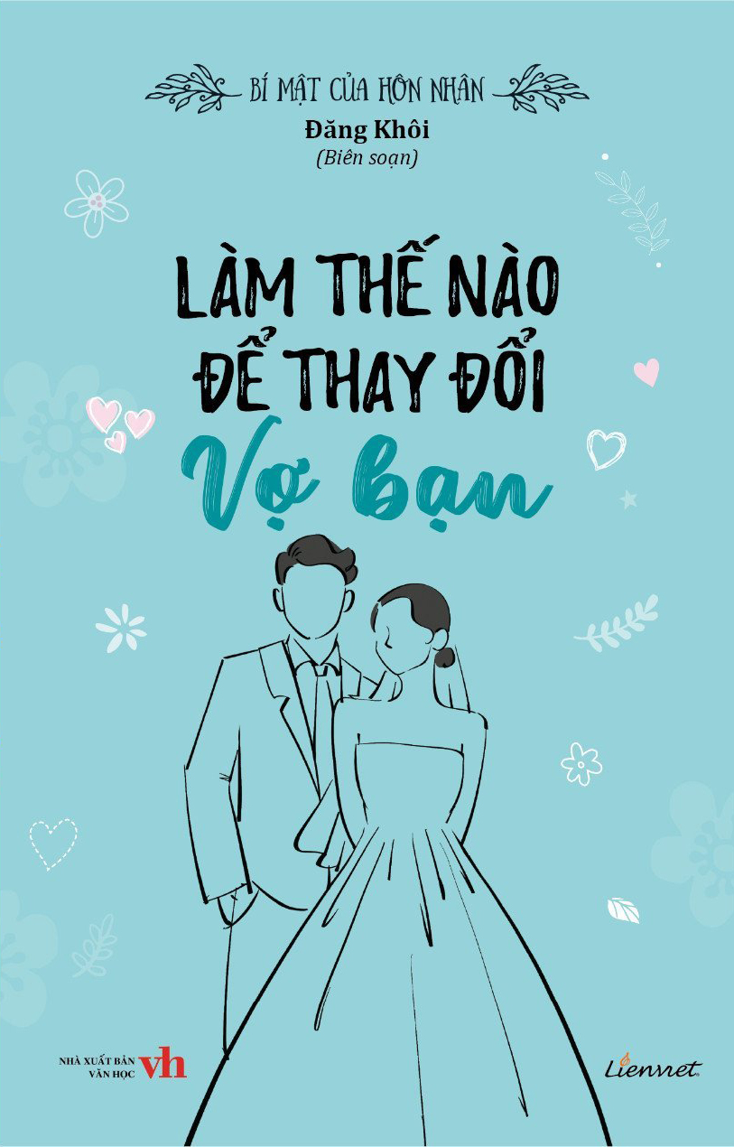 bí mật của hôn nhân - làm thế nào để thay đổi vợ bạn - Ảnh 2