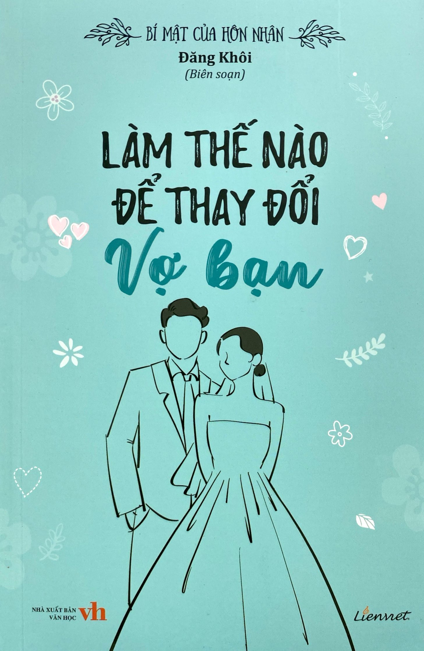 bí mật của hôn nhân - làm thế nào để thay đổi vợ bạn - Ảnh 3