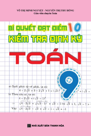 bí quyết đạt điểm 10 kiểm tra định kỳ toán 9 - Ảnh 2
