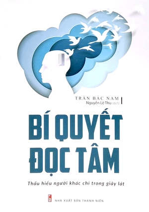 bí quyết đọc tâm - thấu hiểu người khác chỉ trong giây lát (tái bản 2022) - Ảnh 2