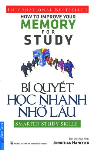 bí quyết học nhanh nhớ lâu (tái bản 2020) - Ảnh 2