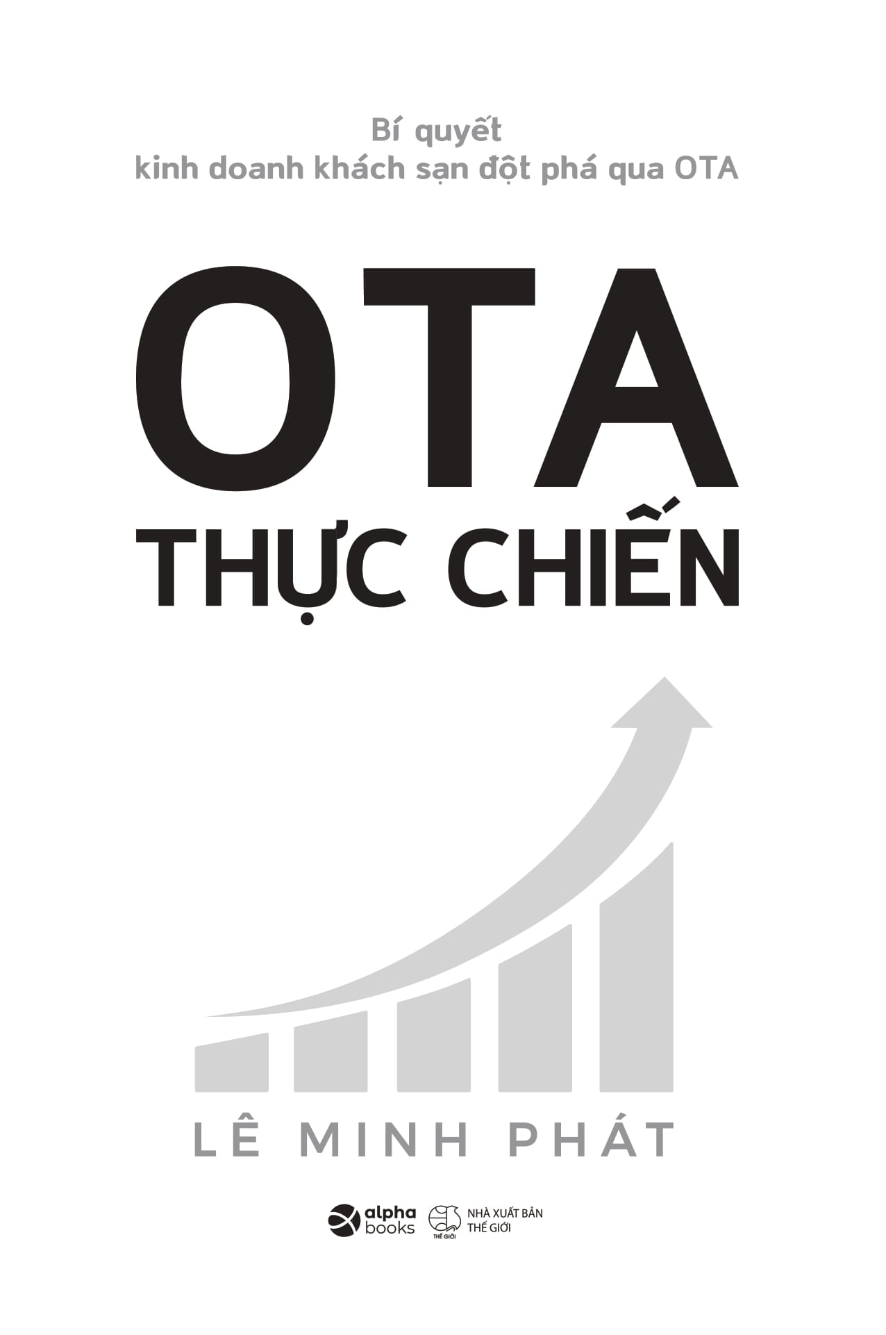Bi Quyet Kinh Doanh Khach San Dot Pha Qua OTA - OTA Thuc Chien - Ảnh 2