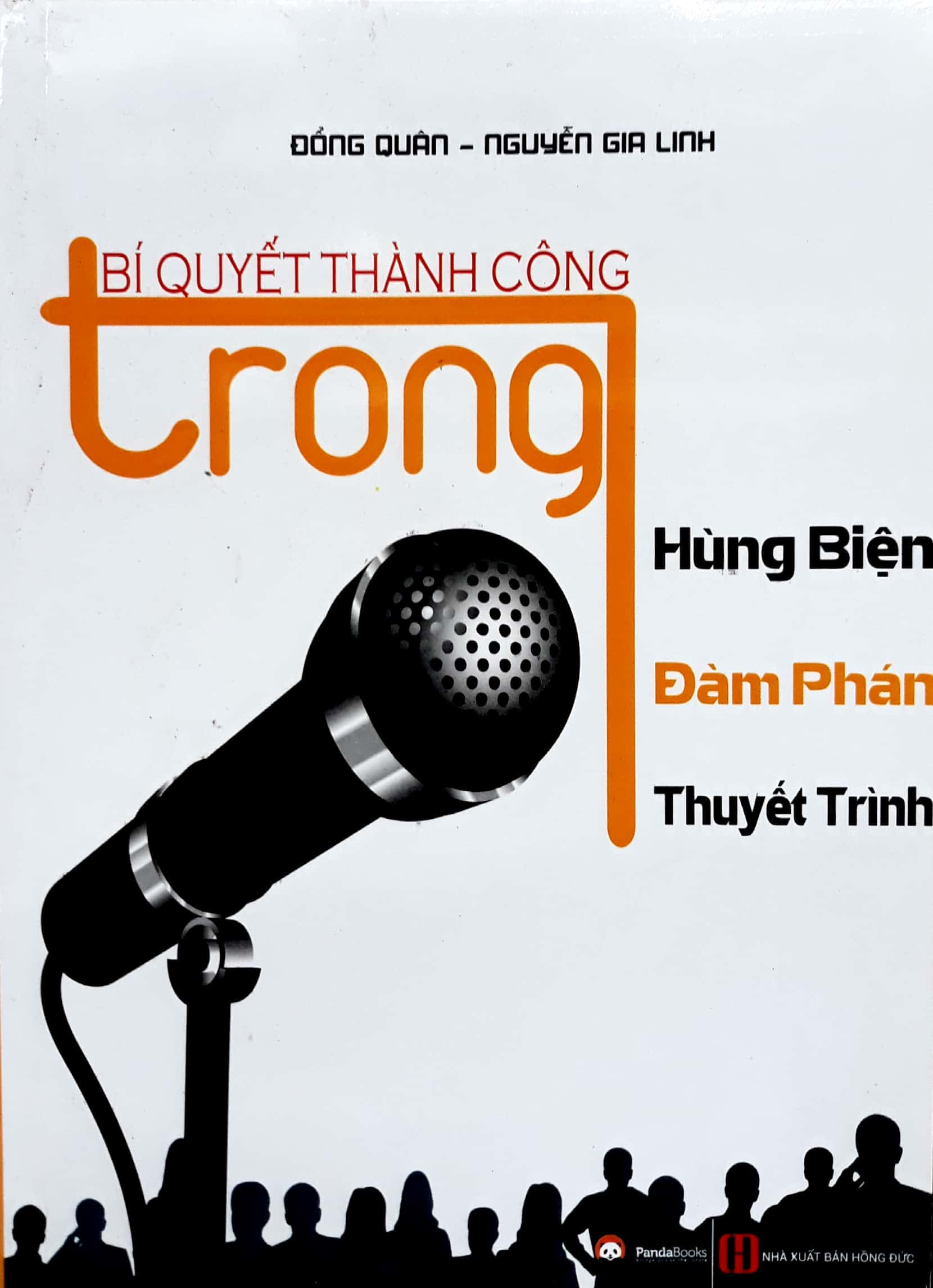 bí quyết thành công trong hùng biện - đàm phán - thuyết trình - Ảnh 2