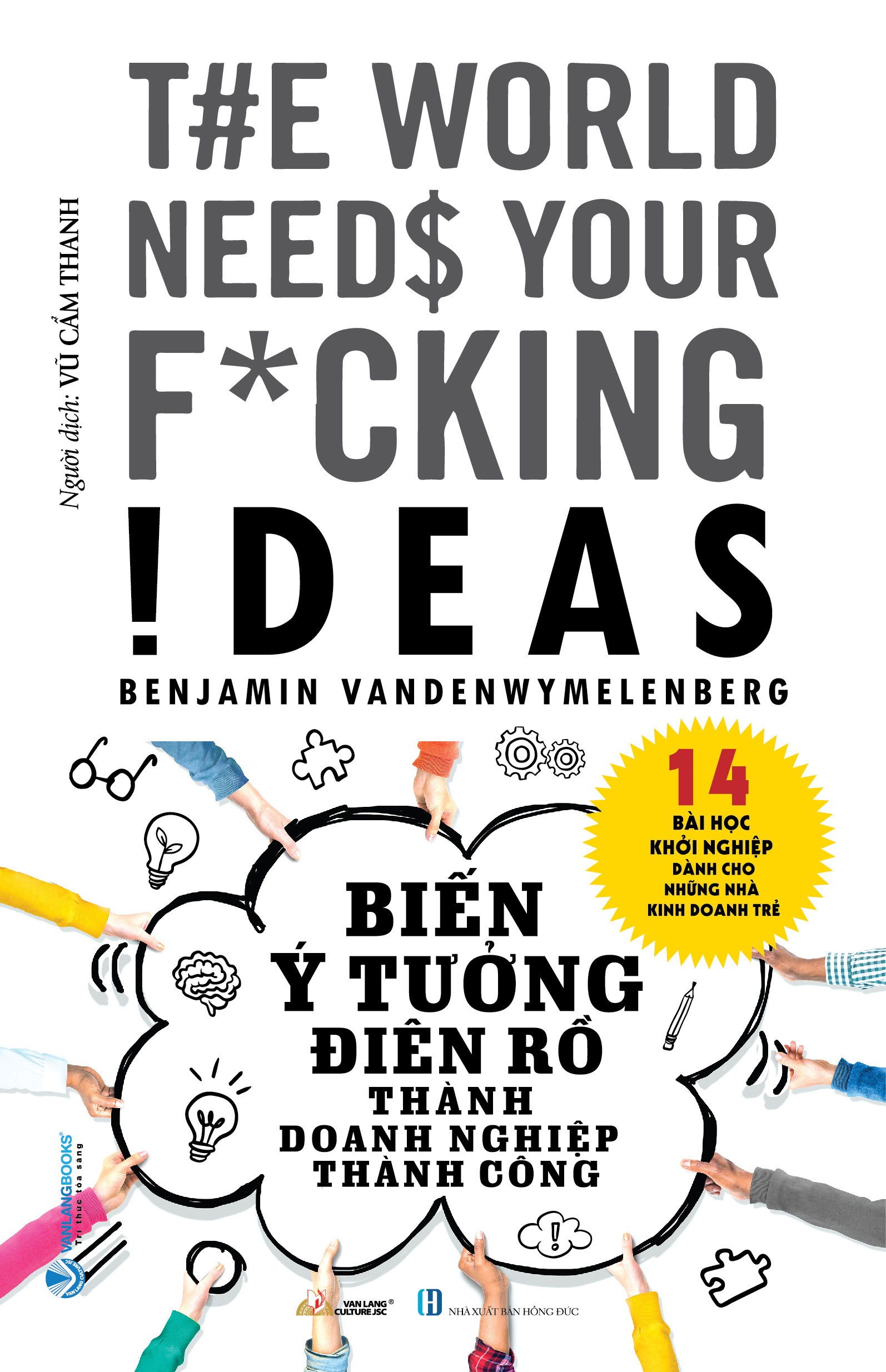 biến ý tưởng điên rồ thành doanh nghiệp thành công - Ảnh 2