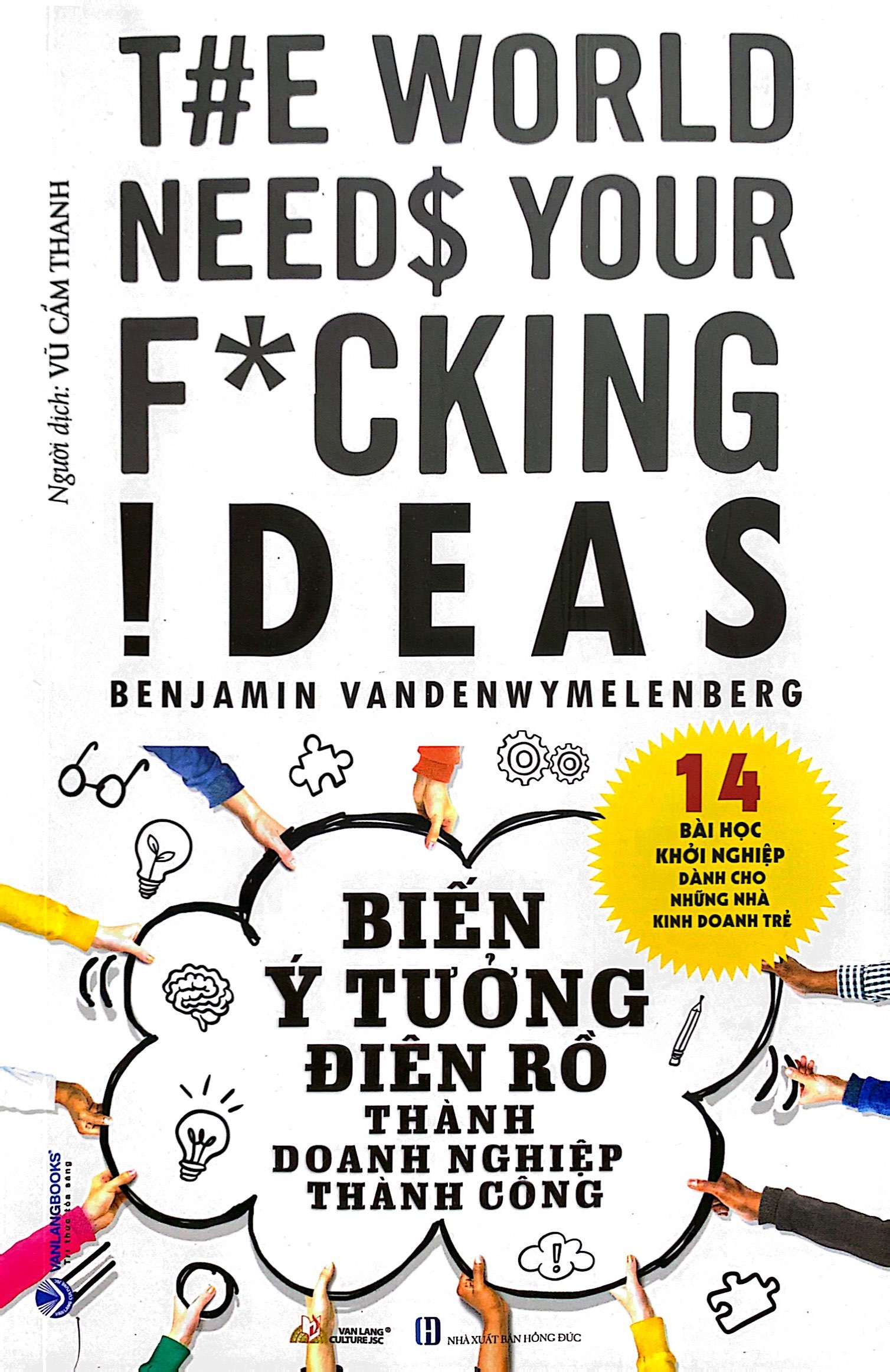 biến ý tưởng điên rồ thành doanh nghiệp thành công - Ảnh 3