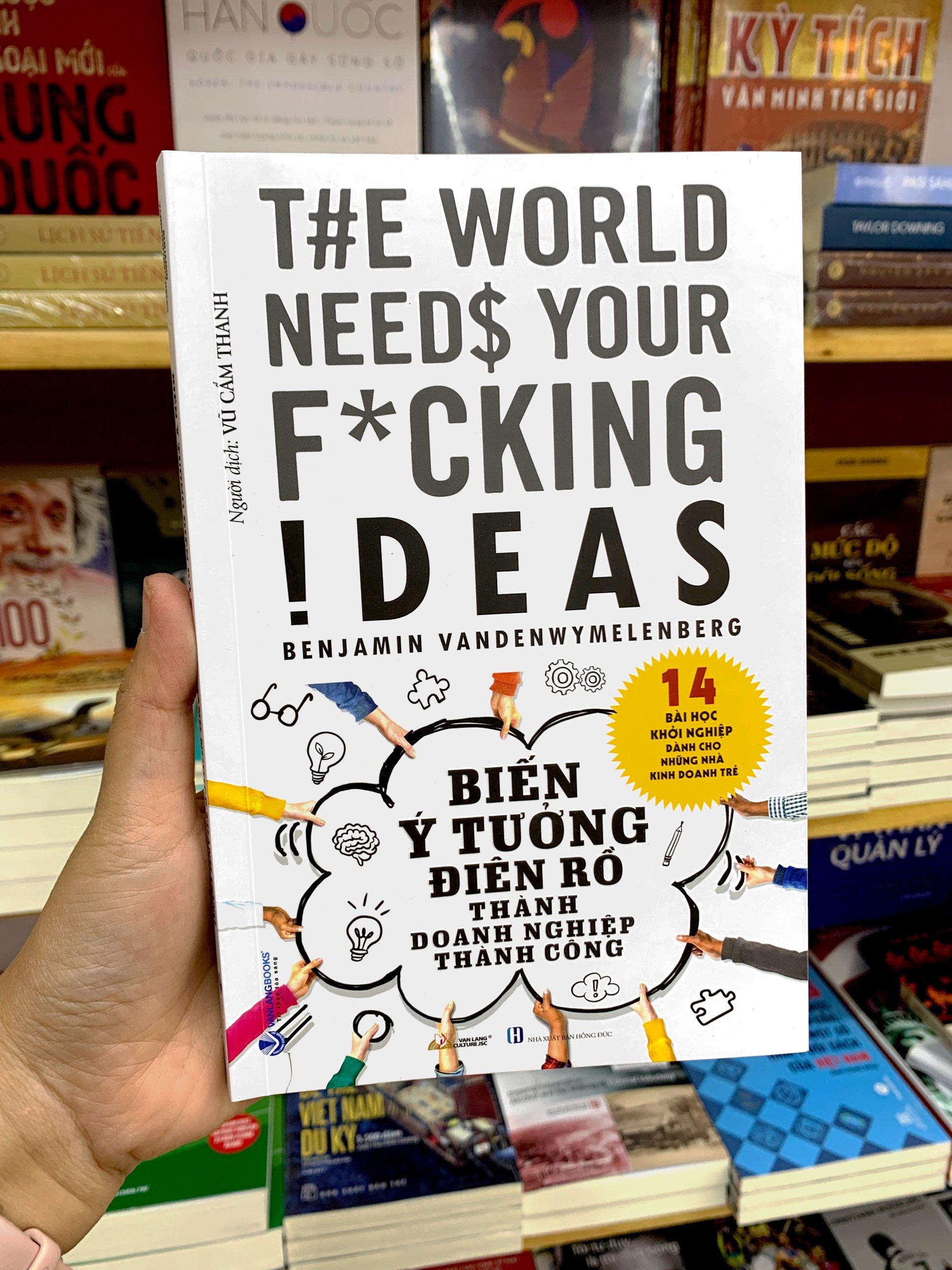 biến ý tưởng điên rồ thành doanh nghiệp thành công - Ảnh 9