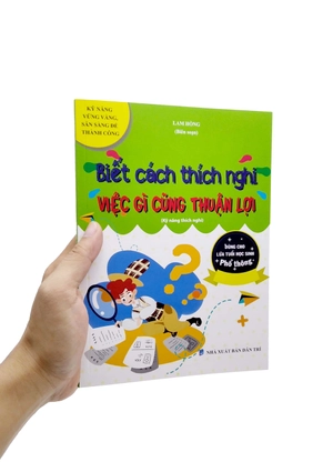 biết cách thích nghi - việc gì cũng thuận lợi (kỹ năng thích nghi) (dùng cho lứa tuổi học sinh phổ thông) - Ảnh 7