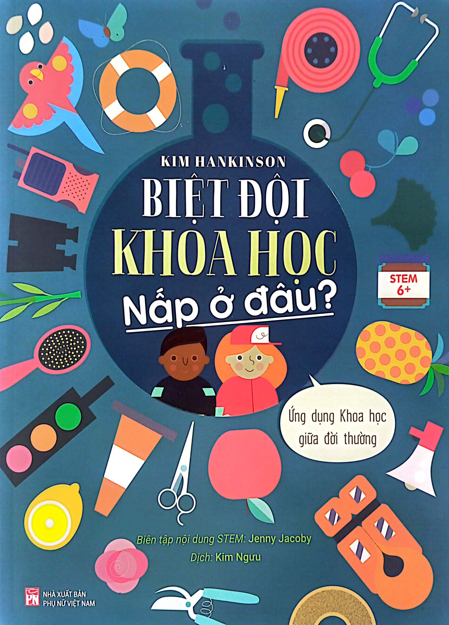 biệt đội khoa học nấp ở đâu? - ứng dụng khoa học giữa đời thường - Ảnh 3