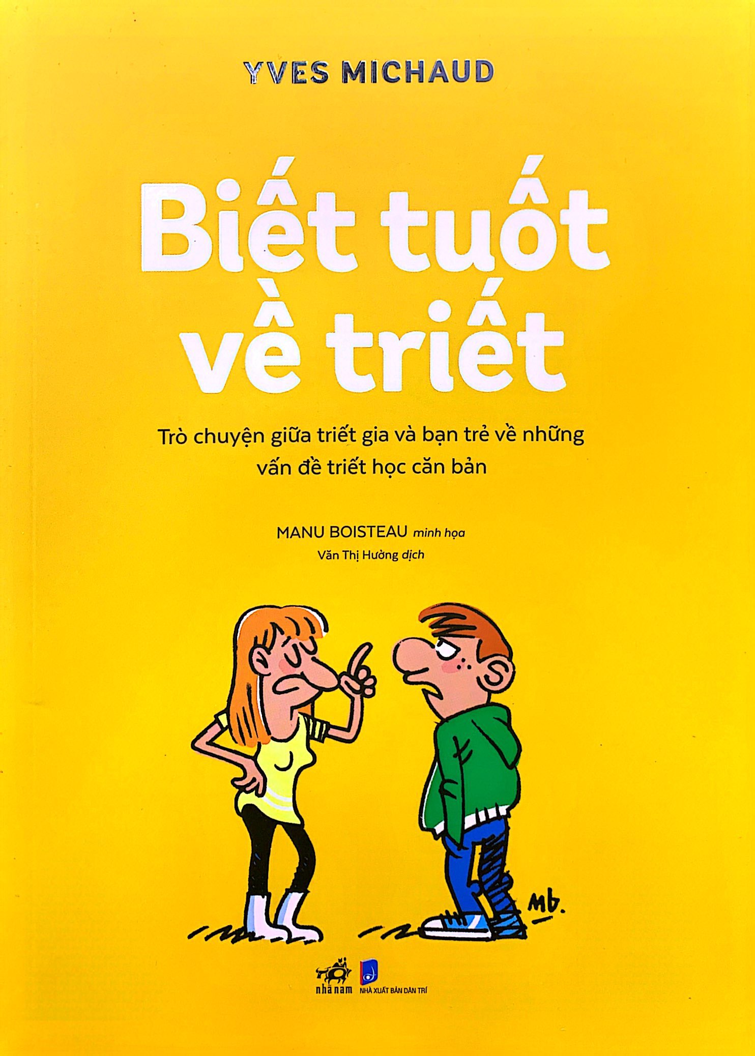 biết tuốt về triết - trò chuyện giữa triết gia và bạn trẻ về những vấn đề triết học căn bản - Ảnh 2