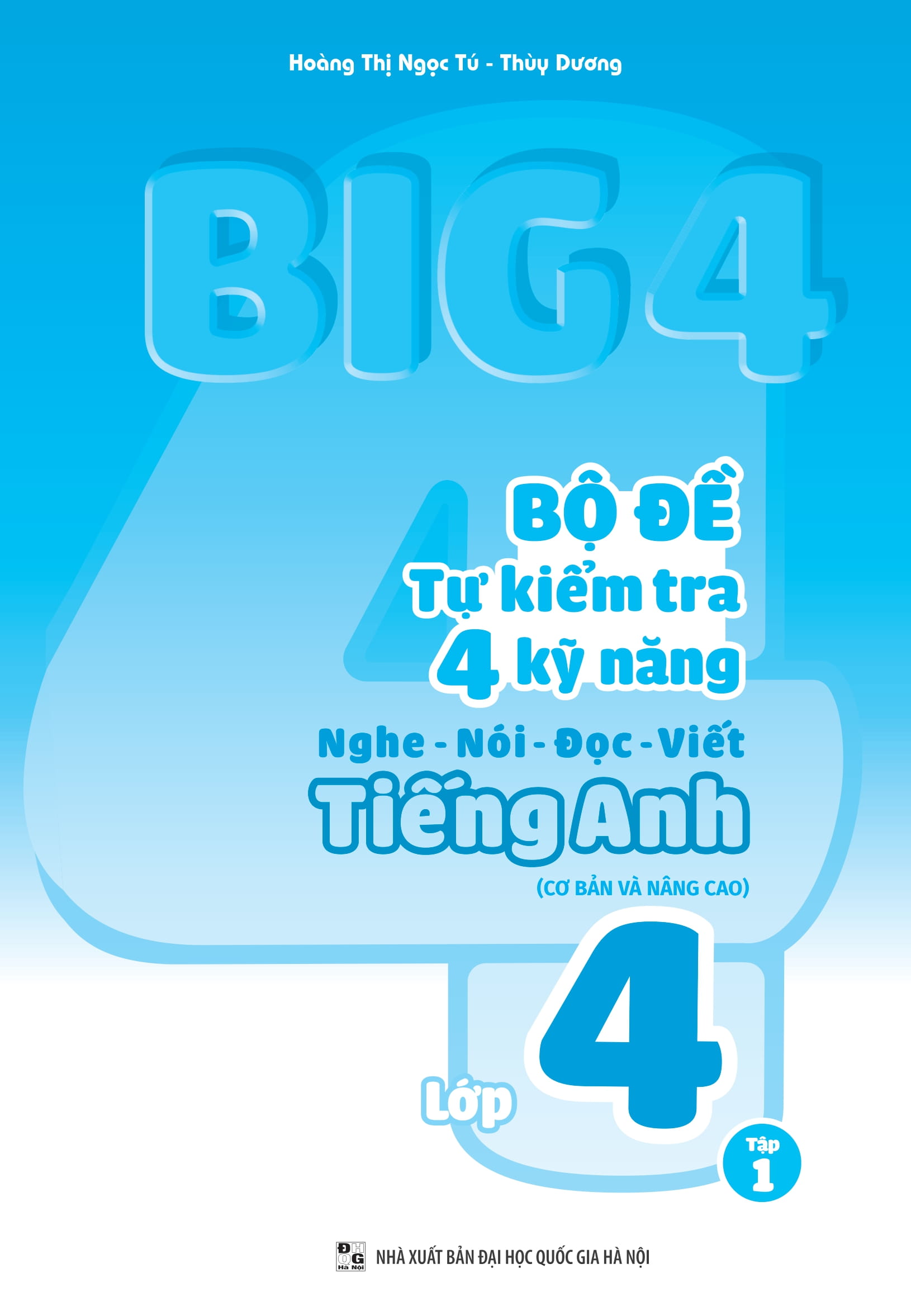 big 4 - bộ đề tự kiểm tra 4 kỹ năng nghe-nói-đọc-viết tiếng anh lớp 4 - tập 1 (cơ bản và nâng cao) - Ảnh 2
