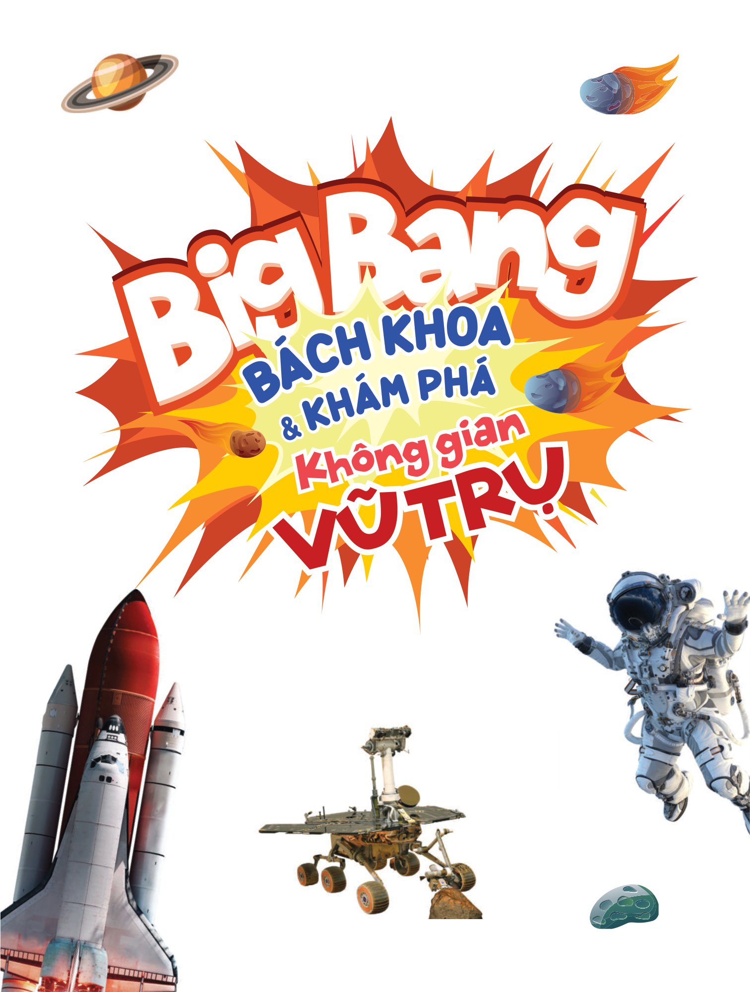 big bang - bách khoa và khám phá - không gian vũ trụ - Ảnh 2