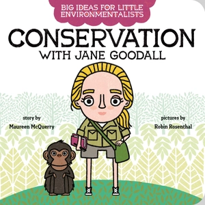 big ideas for little environmentalists: conservation with jane goodall - Ảnh 2