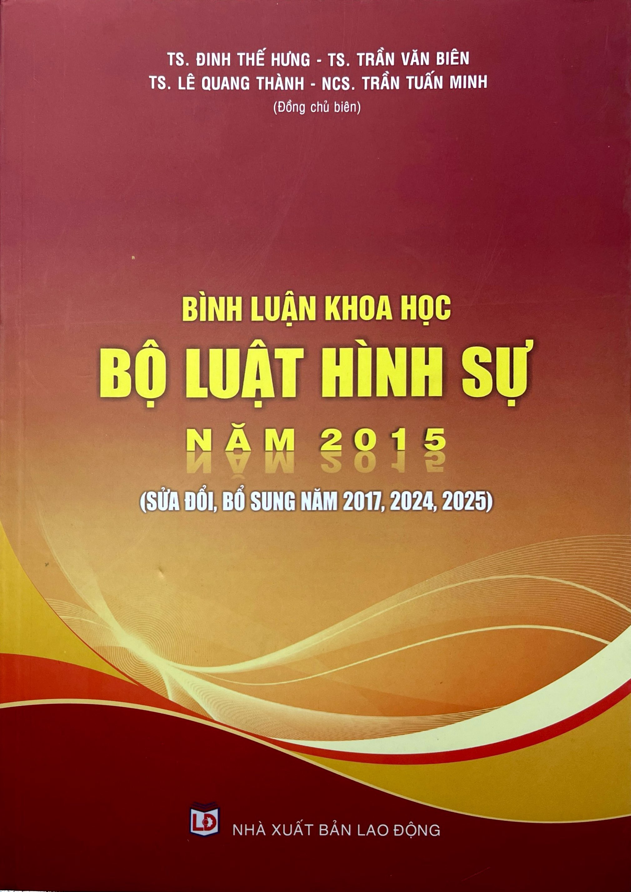 Bình Luận Khoa Học Bộ Luật Hình Sự Năm 2015 (Sửa Đổi, Bổ Sung Năm 2017, 2024, 2025) - Ảnh 2