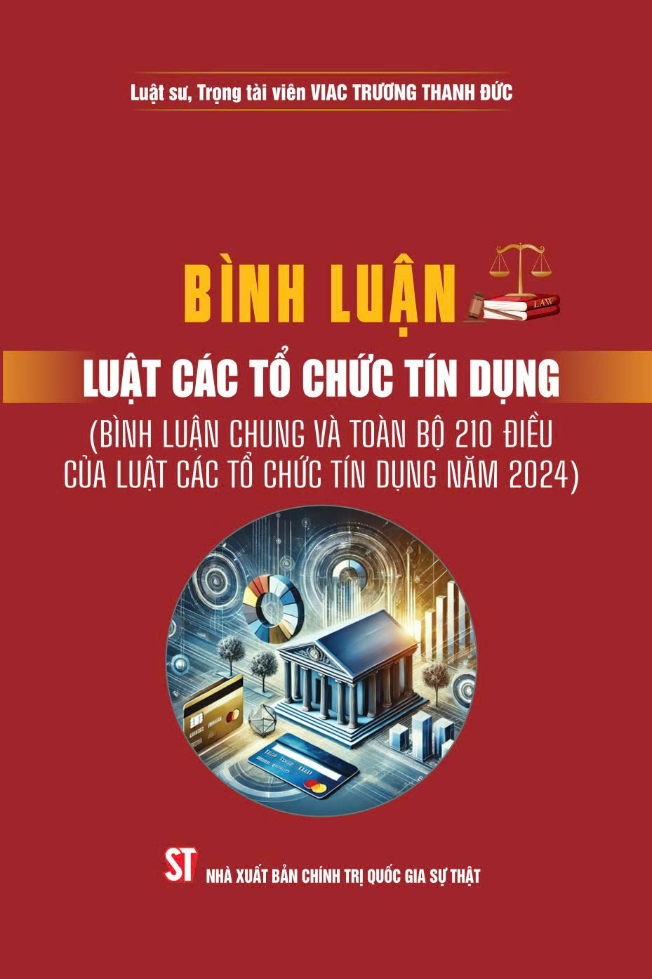 Bình Luận Luật Các Tổ Chức Tín Dụng (Bình Luận Chung Và Toàn Bộ 210 Điều Của Luật Các Tổ Chức Tín Dụng Năm 2024) - Ảnh 2