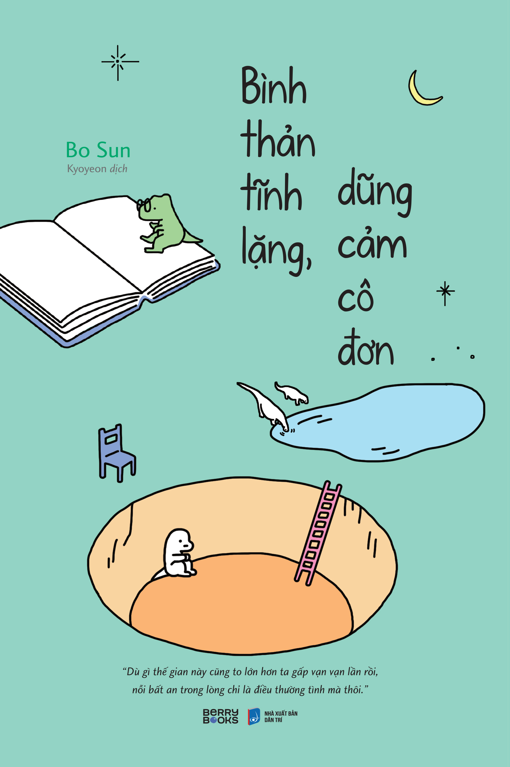 bình thản tĩnh lặng, dũng cảm cô đơn - Ảnh 2