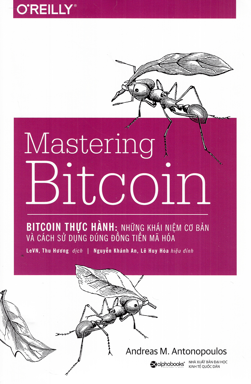 bitcoin thực hành - những khái niệm cơ bản và cách sử dụng đúng đồng tiền mã hóa (mastering bitcoin) - Ảnh 3
