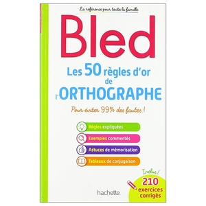 bled les 50 règles d'or de l'orthographe