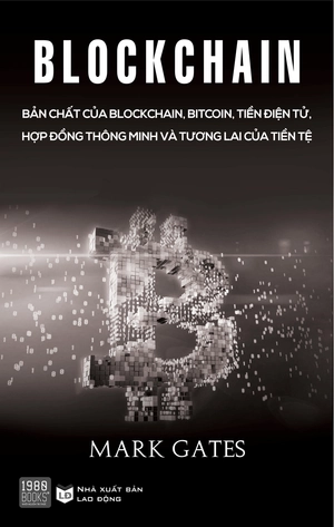 blockchain - bản chất của blockchain, bitcoin, tiền điện tử, hợp đồng thông minh và tương lai của tiền tệ - Ảnh 2