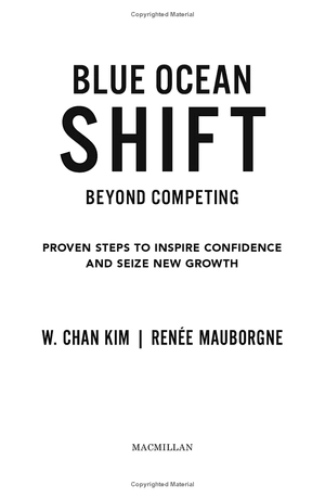 blue ocean shift: beyond competing - proven steps to inspire confidence and seize new growth - Ảnh 4