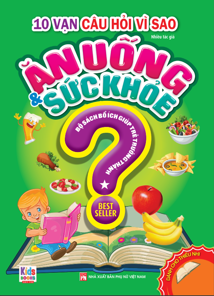 bộ 10 vạn câu hỏi vì sao - ăn uống và sức khỏe - Ảnh 2