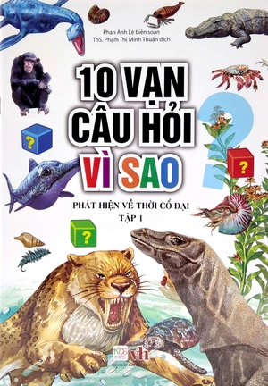 bộ 10 vạn câu hỏi vì sao - phát hiện về thời cổ đại (tập 1) - Ảnh 2