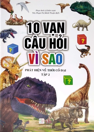 bộ 10 vạn câu hỏi vì sao - phát hiện về thời cổ đại (tập 2) - Ảnh 2