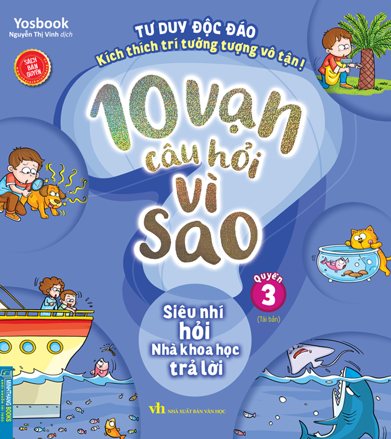 Bộ 10 Vạn Câu Hỏi Vì Sao - Quyển 3 - Siêu Nhí Hỏi Nhà Khoa Học Trả Lời (Tái Bản 2025) - Ảnh 2