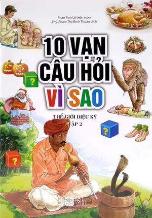 bộ 10 vạn câu hỏi vì sao - thế giới diệu kỳ - tập 2 - Ảnh 2