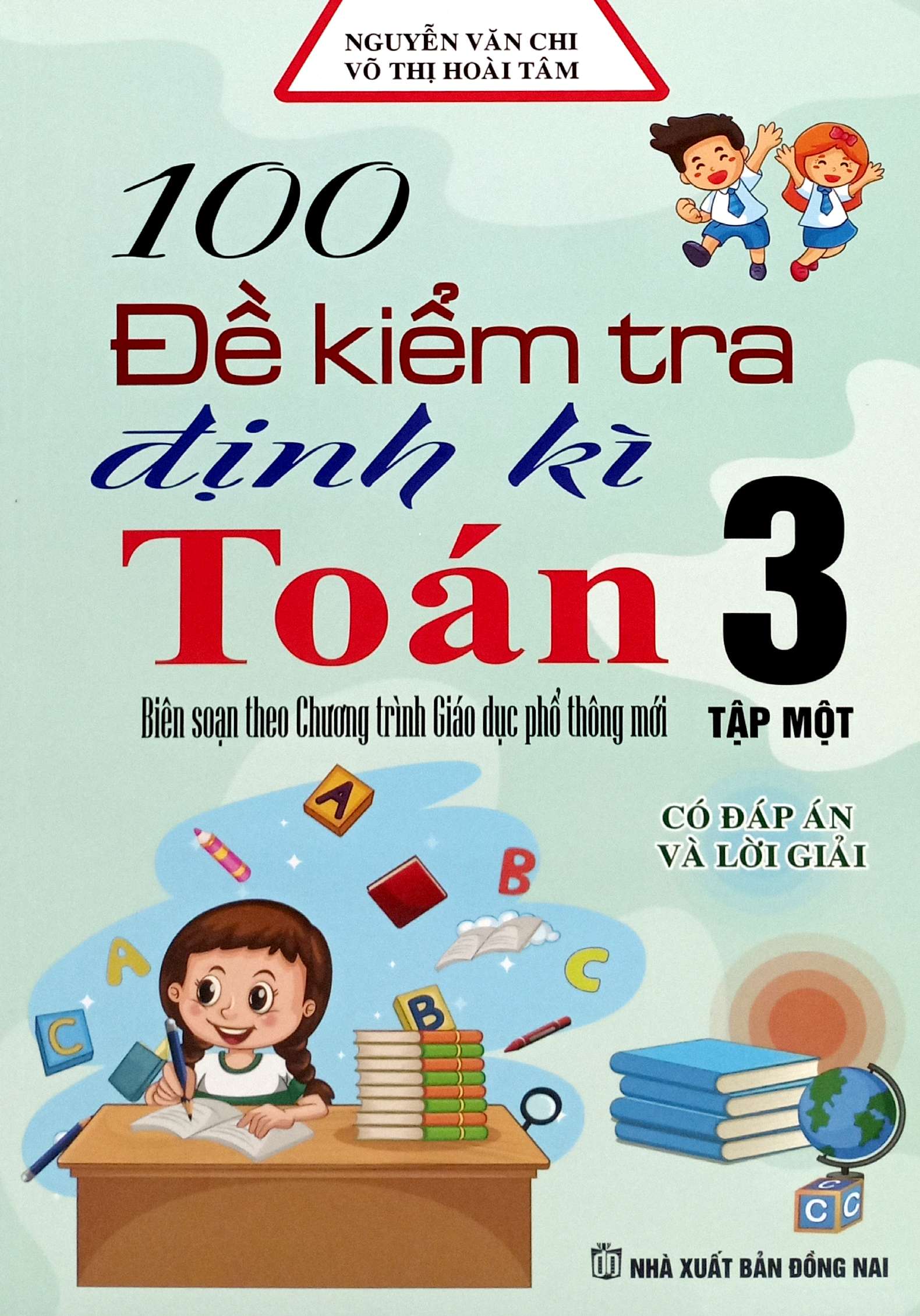 Bo
100 De Kiem Tra Dinh Ky Toan 3 - Tap 1 (Co Dap An Va Loi Giai) - Ảnh 2