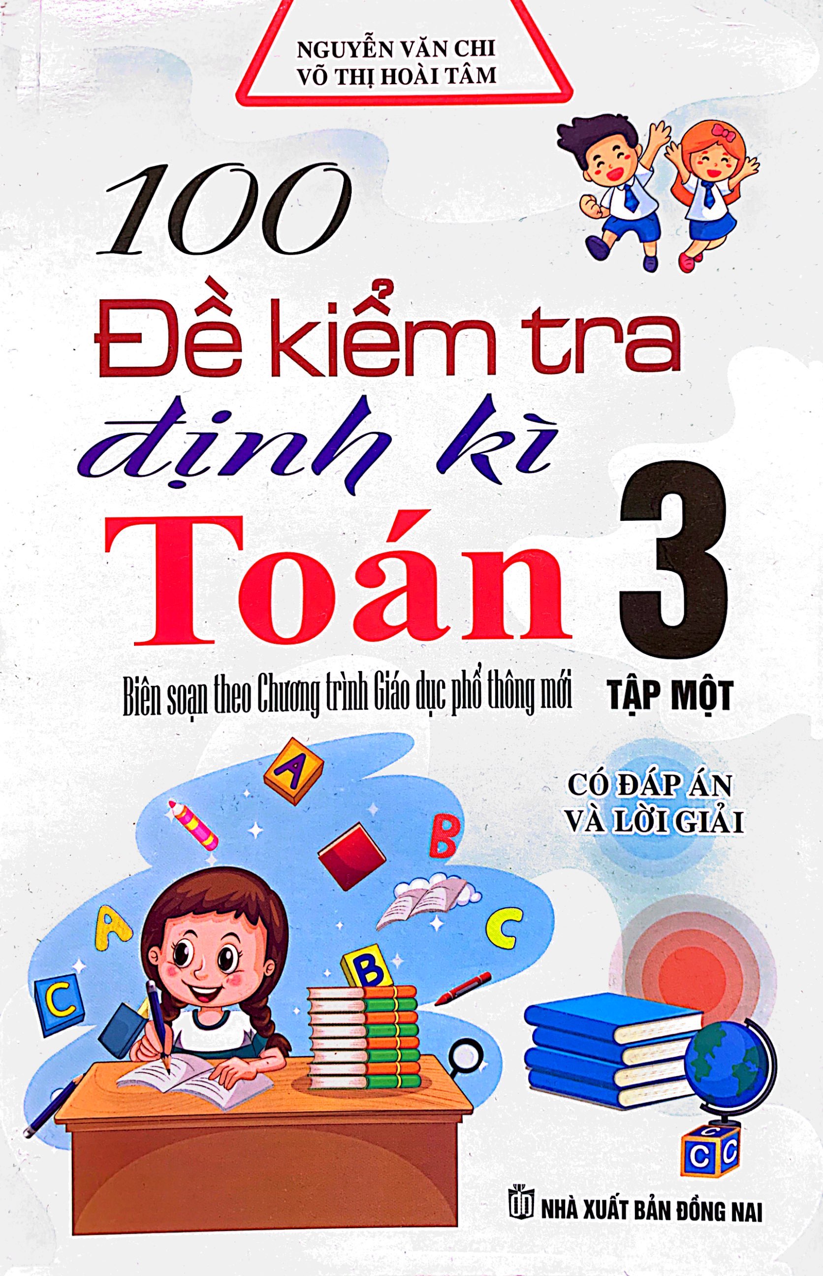 bộ 100 đề kiểm tra định kỳ toán 3 - tập một (biên soạn theo chương trình giáo dục phổ thông mới) - Ảnh 2