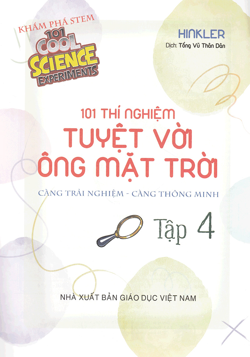 bộ 101 thí nghiệm - tuyệt vời ông mặt trời (tập 4) - Ảnh 4