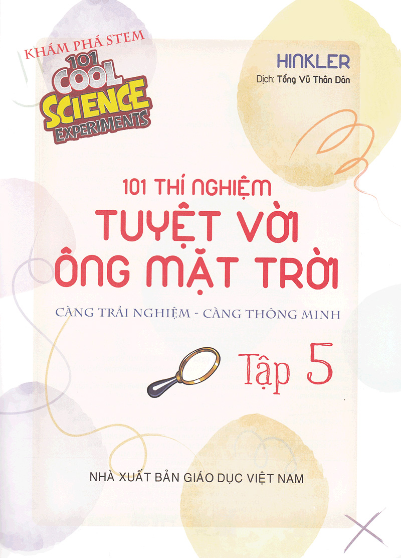 bộ 101 thí nghiệm - tuyệt vời ông mặt trời (tập 5) - Ảnh 3