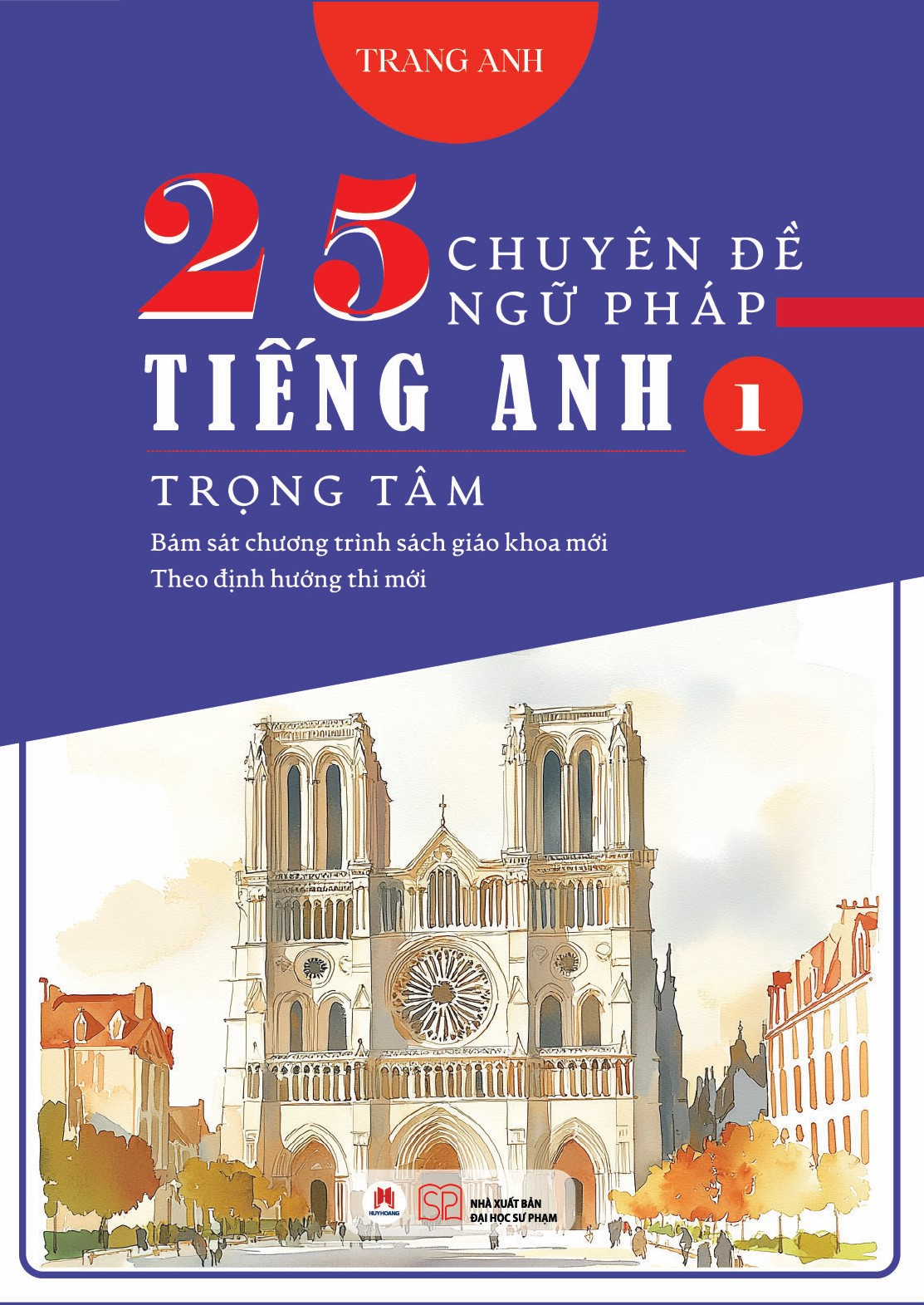 bộ 25 chuyên đề ngữ pháp tiếng anh trọng tâm - tập 1 - Ảnh 2