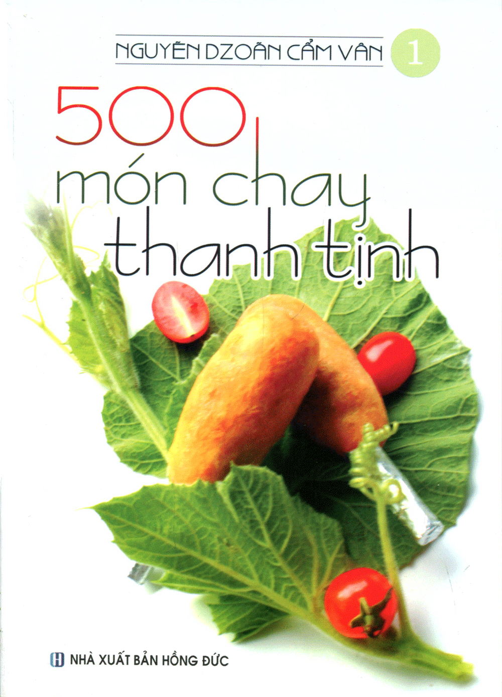 bộ 500 món chay thanh tịnh - tập 1 - Ảnh 2