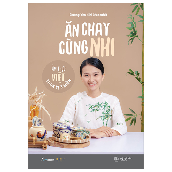 Bộ Ăn Chay Cùng Nhi - Ẩm Thực Việt Trọn Vị 3 Miền