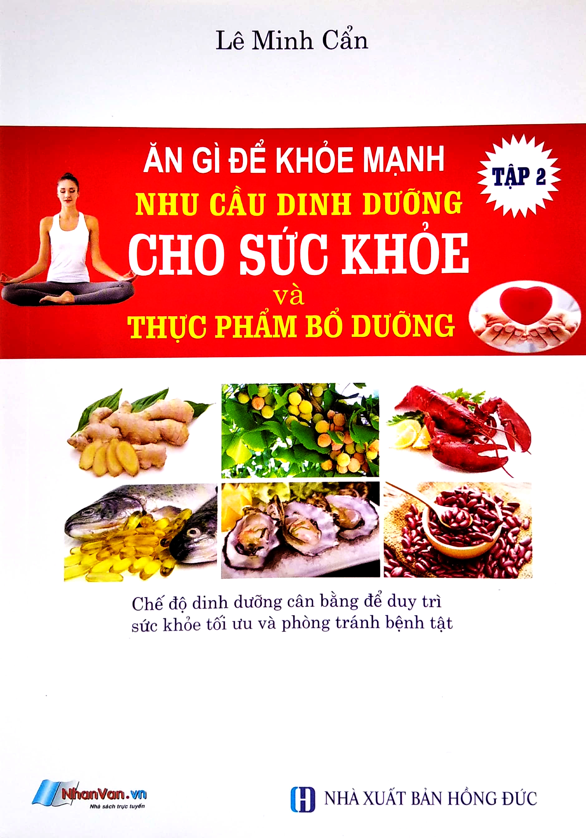 bộ ăn gì để khỏe mạnh - nhu cầu dinh dưỡng cho sức khỏe và thực phẩm bổ dưỡng - tập 2 - Ảnh 2