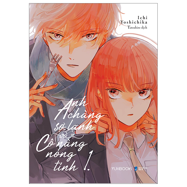 Bộ Anh Chàng Sợ Lạnh Và Cô Nàng Nóng Tính - Tập 1