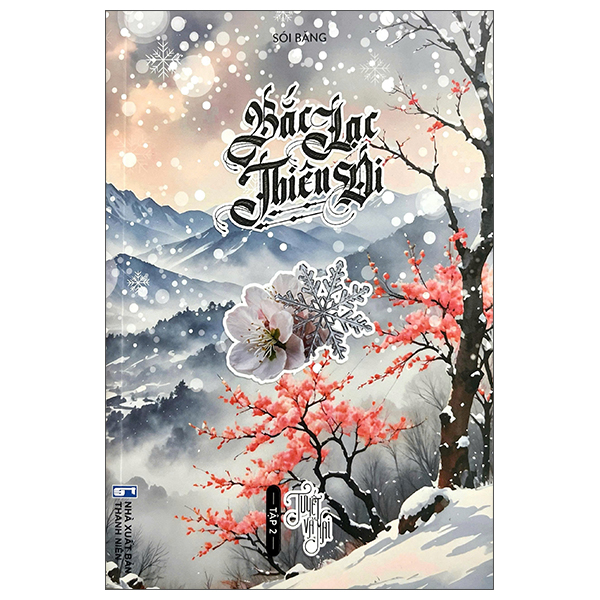 Bộ Bắc Lạc Thiên Di - Tập 2 - Tuyết Và Mai