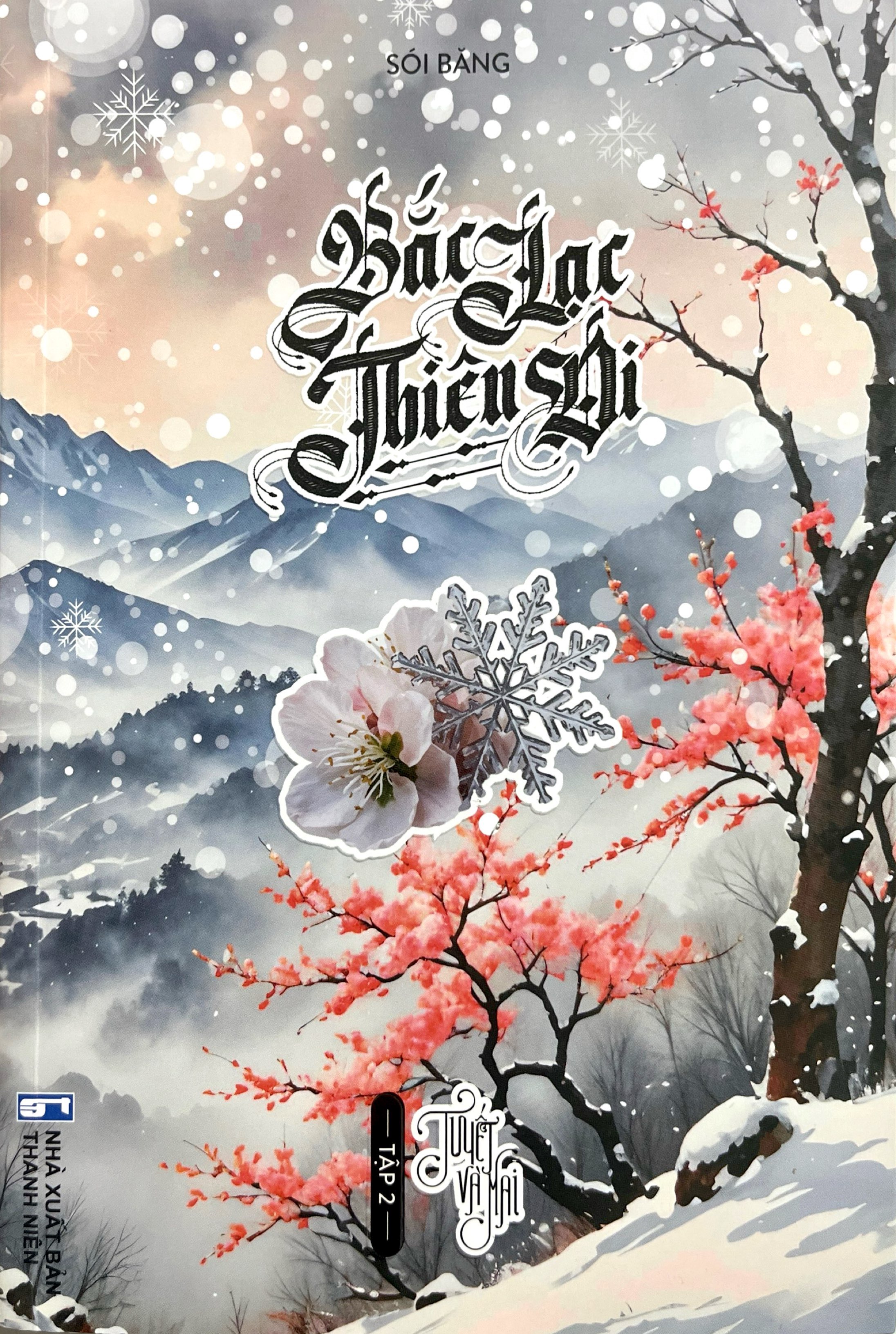 Bộ Bắc Lạc Thiên Di - Tập 2 - Tuyết Và Mai - Ảnh 2