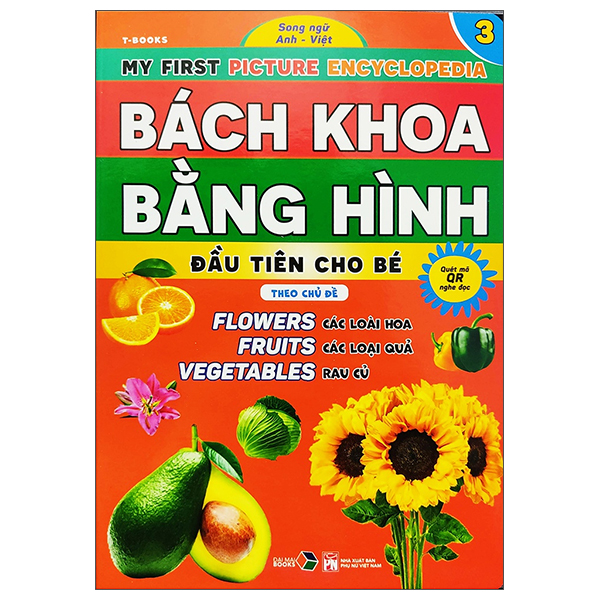 Bộ Bách Khoa Bằng Hình Đầu Tiên Cho Bé 3 - Chủ Đề Các Loài Hoa, Loại Củ, Rau Củ