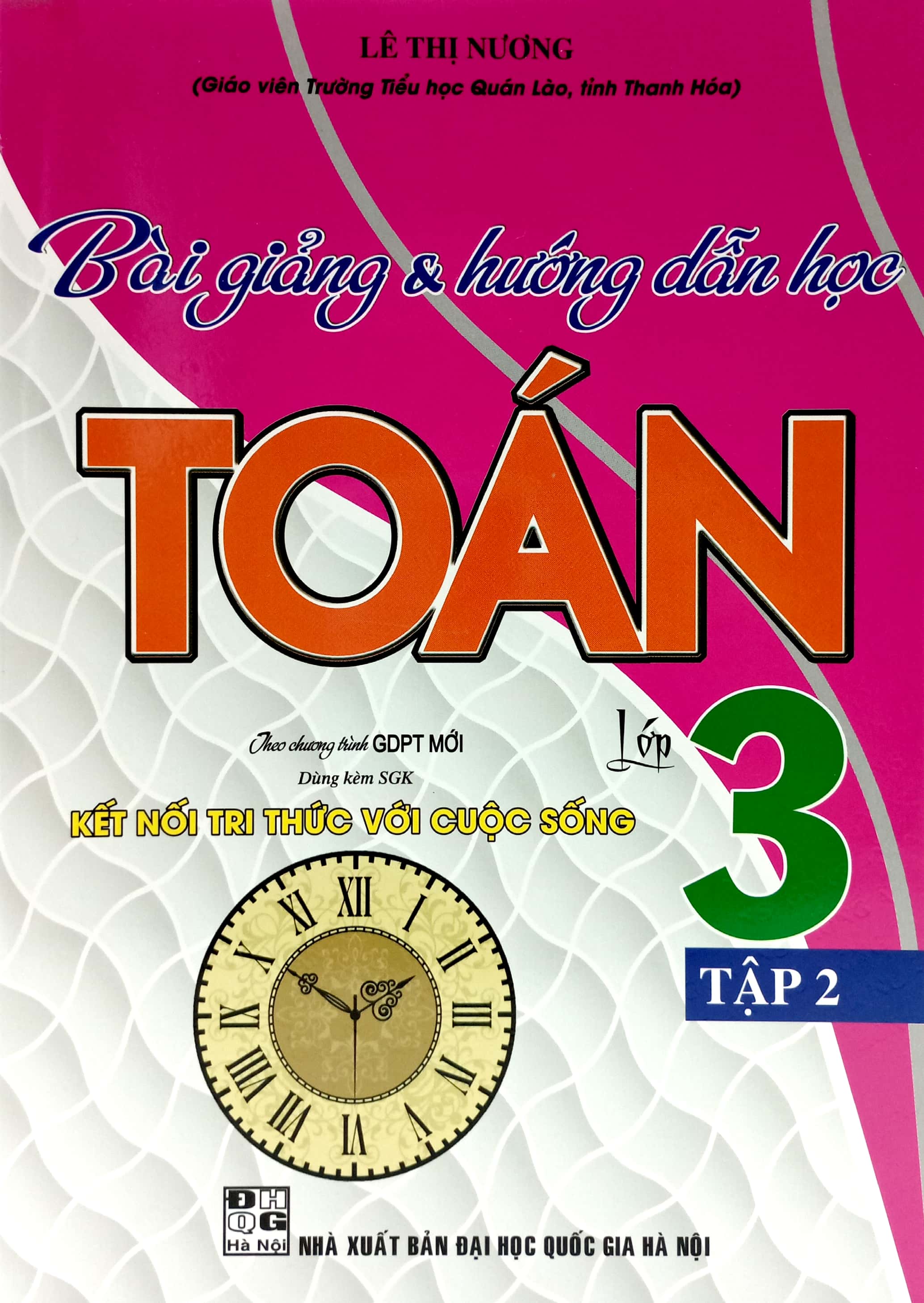 bộ bài giảng và hướng dẫn học toán lớp 3 - tập 2 (bám sát sgk kết nối tri thức với cuộc sống) - Ảnh 2