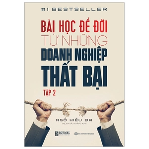bộ bài học để đời từ những doanh nghiệp thất bại - tập 2 - Ảnh 2