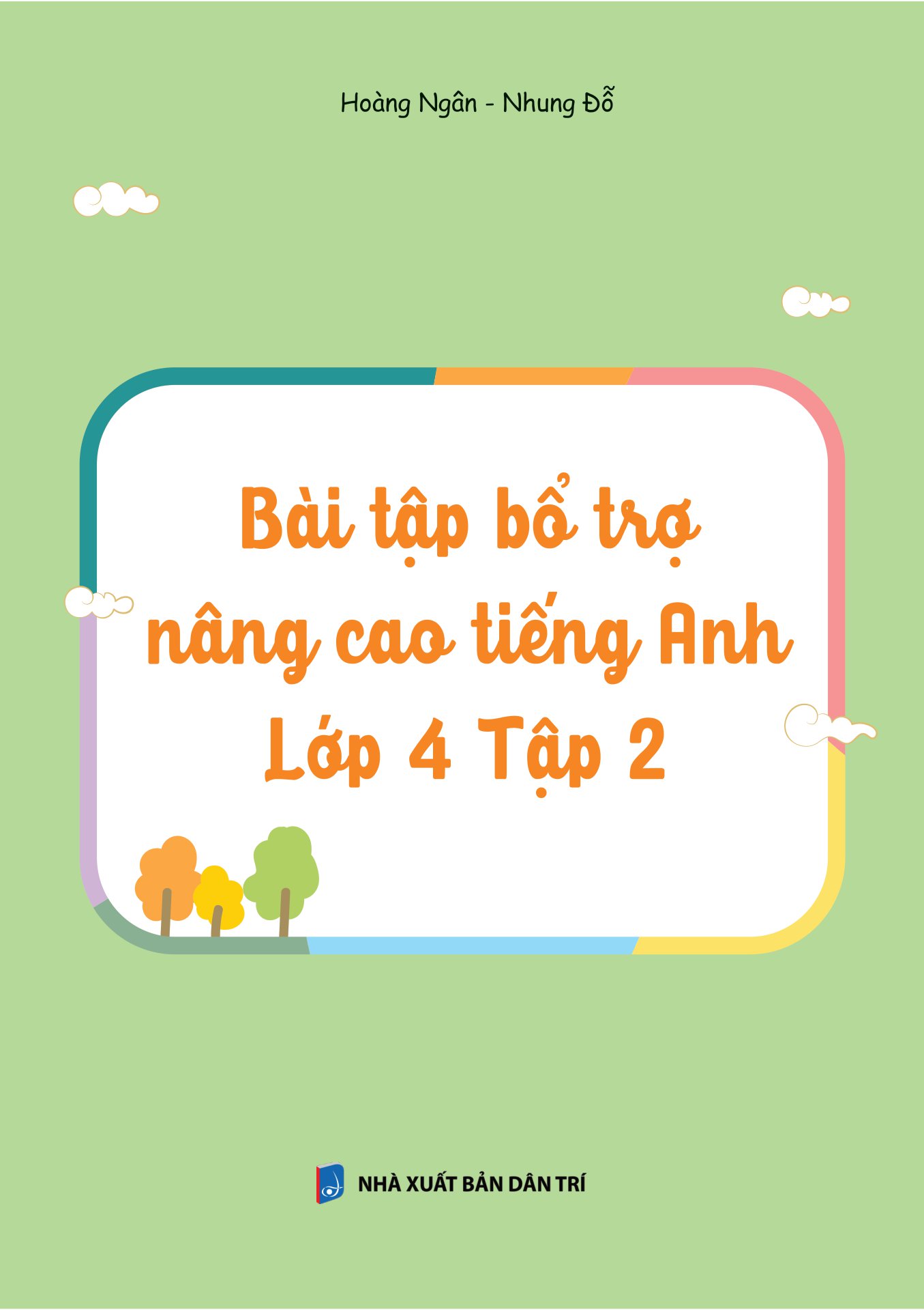 bộ bài tập bổ trợ nâng cao tiếng anh lớp 4 - tập 2 (theo giáo khoa tiếng anh global sucsess) - Ảnh 2