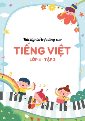 bộ bài tập bổ trợ nâng cao tiếng việt lớp 4 - tập 2 (theo chương trình của bộ sách kết nối tri thức với cuộc sống) - Ảnh 3