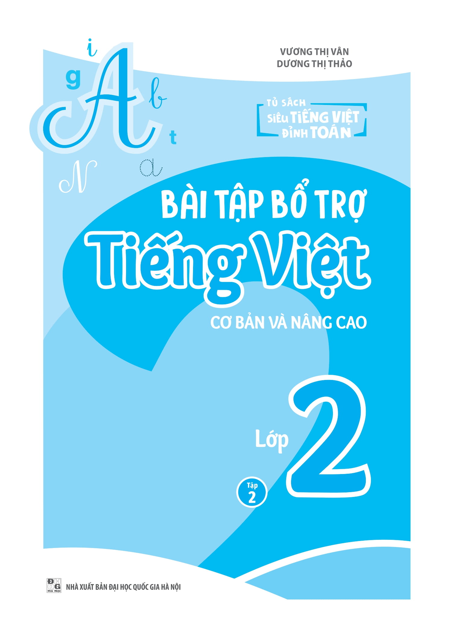 Bộ Bài Tập Bổ Trợ Tiếng Việt Cơ Bản Và Nâng Cao Lớp 2 - Tập 2 - Ảnh 2