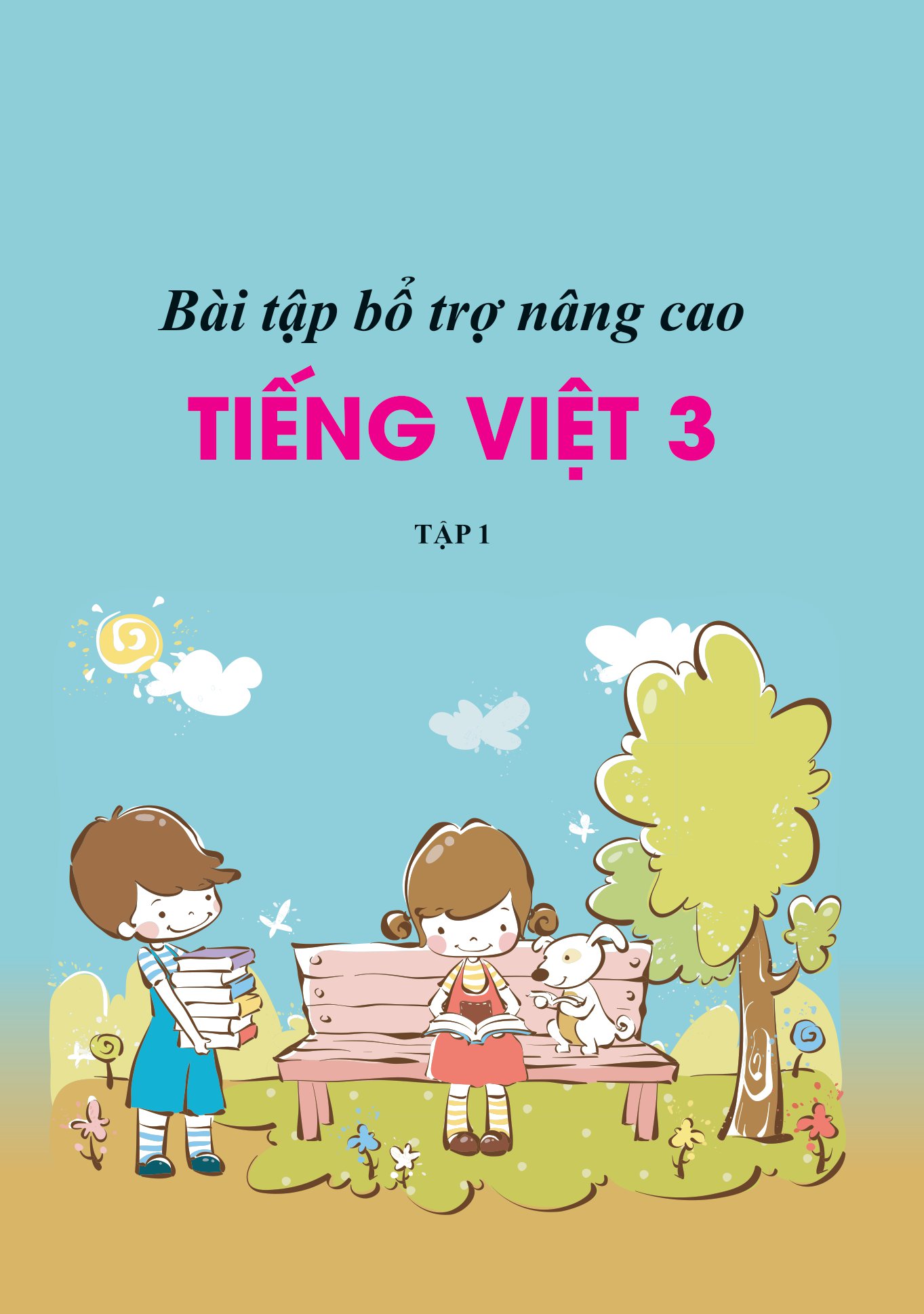 bộ bài tập bổ trợ và nâng cao tiếng việt lớp 3 - tập 1 - Ảnh 2