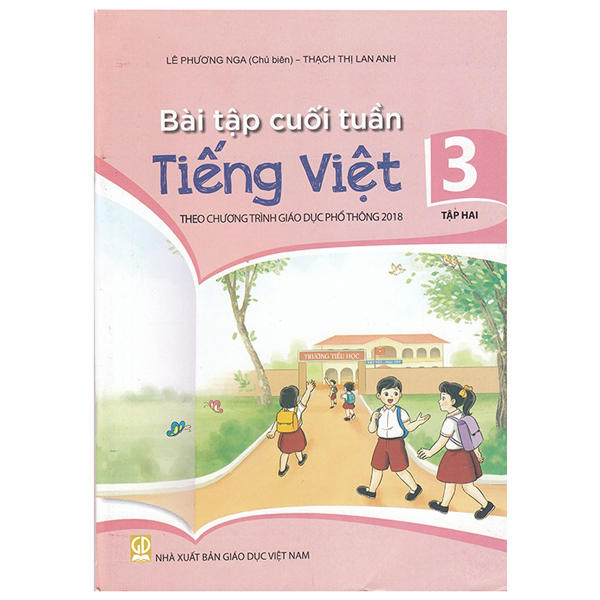 Bộ Bài Tập Cuối Tuần Tiếng Việt 3 - Tập 2 (Theo Chương Trình Giáo Dục Phổ Thông 2018)