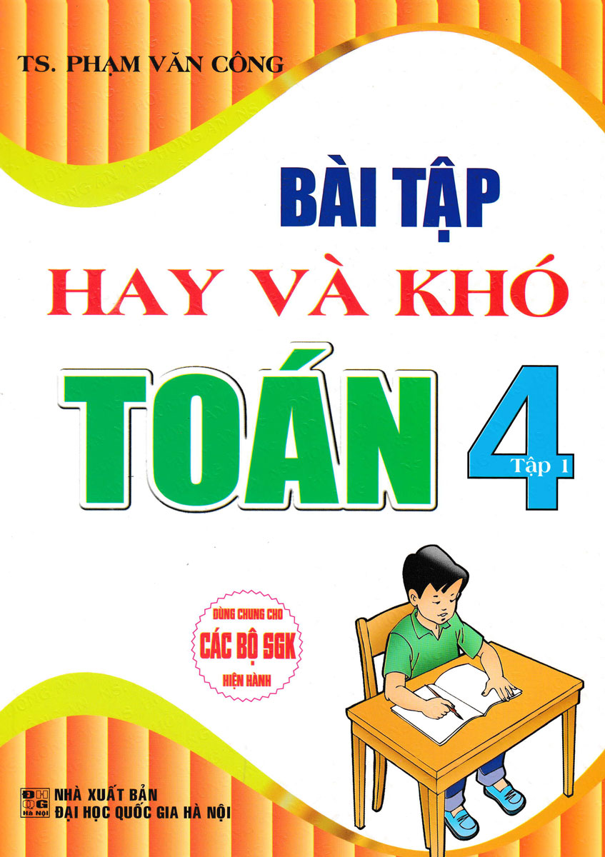 bộ bài tập hay và khó toán 4 - tập 1 (dùng chung cho các bộ sgk hiện hành) - Ảnh 2