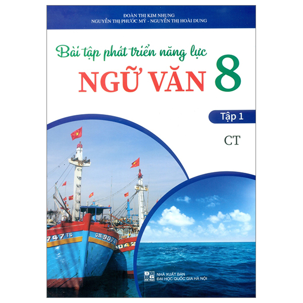 Bộ Bài Tập Phát Triển Năng Lực Ngữ Văn 8 - Tập 1 (Chân Trời)